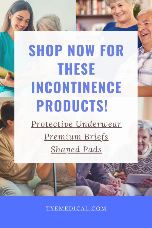 Shop Now For These Incontinence Products - Briefs, Underwear, Pads, Etc.